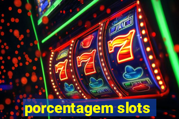 porcentagem slots